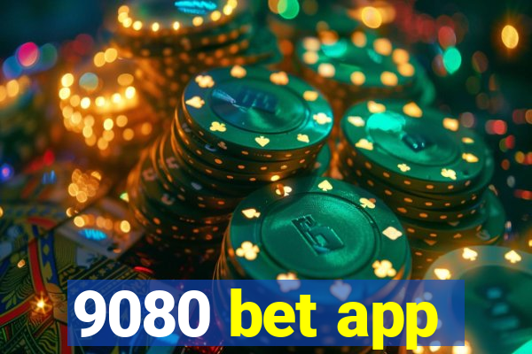 9080 bet app